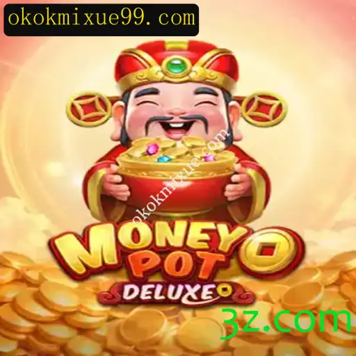 MoneyPotDELUXE: Descubra a Experiência Única com Okokmixue.com
